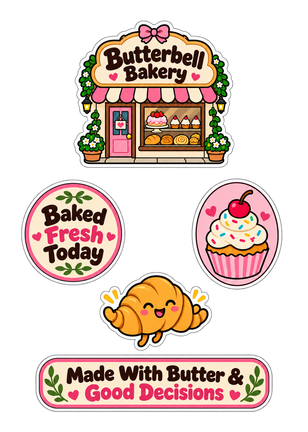 Example sticker sheet for a bakery: a storefront logo, a "Baked Fresh Today" circle, a "Made With Butter & Good Decisions" label, a cupcake and a smiling croissant